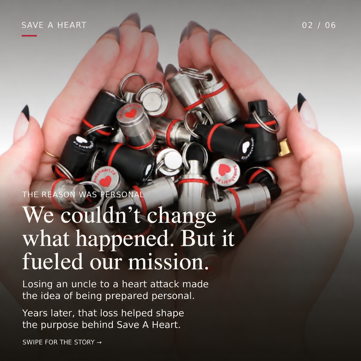 A loss in our family fuelled our mission.